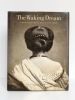 The Waking dream. Photography’s First Century. Selections from the Gilman Paper Company Collection. Maria Morris HAMBOURG, Pierre APRAXINE, Malcolm ...