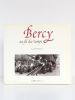 Bercy au fil du temps. Texte & portfolio de Lionel Mouraux.. MOURAUX Lionel.
