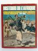 Histoire de l’Afrique. AOF-AEF-Madagascar. 1364-1960.. HÉDUY Philippe.