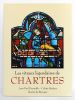 Les vitraux légendaires de Chartres Des récits en images. Préface de Michel PASTOUREAU. // Publié avec le concours de l’Université Paris XII.. ...