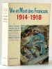 Vie et Mort des Français 1914-1918 Simple histoire de la Grande Guerre. Présentation de Maurice GENEVOIX. . DUCASSE André, MEYER Jacques, PERREUX ...