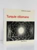 Turquie ottomane. Texte par Ulya VOGT-GOKNIL Photos par Eduard WIDMER Préface par Jurgen JOEDICKE. // Collection «Architecture universelle» . ...