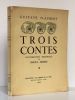 Trois Contes. Illustrations originales de Raoul SERRES. . FLAUBERT Gustave. 