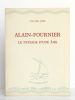 Alain-Fournier Le paysage d’une âme. // Collection Les Cahiers du Rhône (n°61, vingt-cinquième cahier blanc). . JÖHR Walter. 