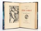 Le Père Goriot. Dessins et gravures de COSYNS. // Collection «Les Beaux Livres». . BALZAC Honoré de. 