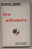 Les Affam&eacute;s. Andr&eacute; Francis 