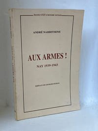 Aux Armes ! Nay 1939-1943