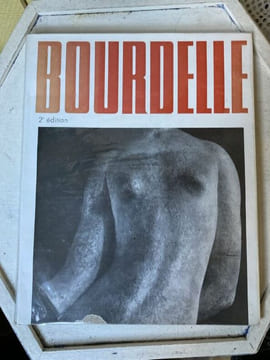 BOURDELLE. [Sculpture] - Descargues Pierre - Bourdelle Antoine