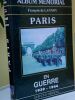 Album Mémorial PARIS EN GUERRE 1939-1944 . DE LANNOY François