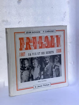 Fregoli 1867-1936 - Sa vie et ses secrets . CARADEC (François) - NOHAIN (Jean) - FREGOLI