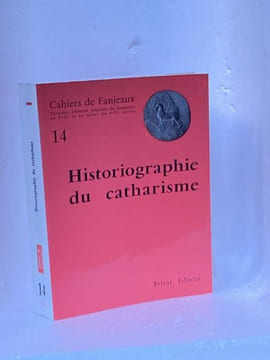 Historiographie du Catharisme  - Cahiers de Fanjeaux n°14. [Catharisme] - Collectif - Cahiers de Fanjeaux