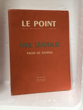 PAUL LEAUTAUD, PAGES DE JOURNAL, avril 1953 (Le Point N° XLIV) . LEAUTAUD Paul - Michelot Pierre - Varda Agnès - Cartier-Bresson Henri - Doisneau ...