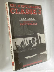 Ces merveilleux CLASSE J. Présenté par Eric Tabarly