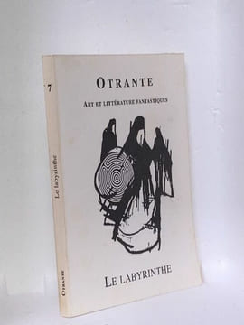 OTRANTE Art et Littérature Fantastiques n°7. Le Labyrinthe. COLLECTIF - [Fantastique]