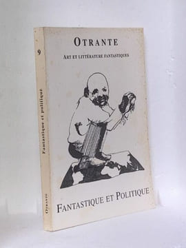 OTRANTE Art et Littérature Fantastiques n°9. Fantastique et Politique . COLLECTIF - [Fantastique]