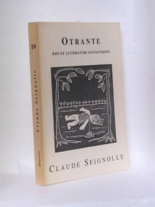 OTRANTE Art et Littérature Fantastiques n°10 Claude Seignolle 