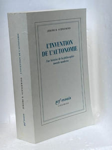 L'invention de l'autonomie. Une histoire de la philosophie morale moderne[The Invention of Autonomy]Trad. de l'anglais (États-Unis) par Jean-Pierre Cléro, Pierre-Emmanuel Dauzat et Évelyne Meziani-Laval