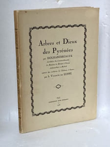 Arbres et Dieux des Pyrénées extrait des archives du Château d'Asson par le Vicomte de Luppé