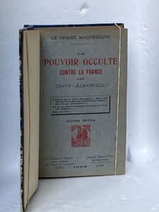Le drame maçonnique. LE POUVOIR OCCULTE CONTRE LA FRANCE