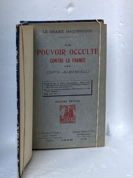 Le drame maçonnique. LE POUVOIR OCCULTE CONTRE LA FRANCE. [Franc-Maçonnerie] - COPIN-ALBANCELLI