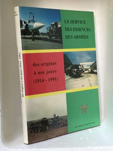 Le Servie des Essences des Armées des origines à nos jours (1914-1991)