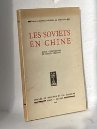 LES SOVIETS EN CHINE (Pour comprendre le drame chinois)