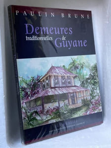 Demeures traditionnelles de Guyane