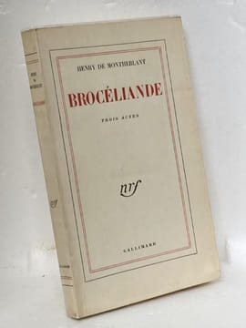 BROCELIANDE suivi de l'ART DE LA VIE. Montherlant Henry de