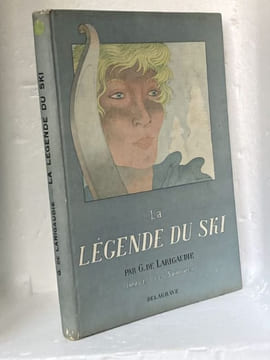 LA LEGENDE DU SKI. SAMIVEL - LARIGAUDIE Guy de