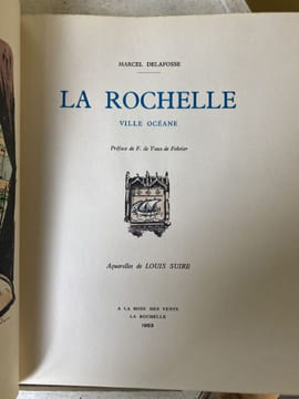 LA ROCHELLE ville océane. DELAFOSSE Marcel - SUIRE Louis - [Charente Maritime]