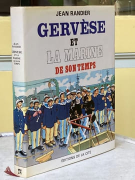 Gervèse et la marine de son temps. RANDIER Jean - [Marine]