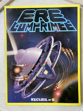 ERE COMPRIMEE Le magazine de l'homme du futur Recueil n°8. Collectif - [Science Fiction]