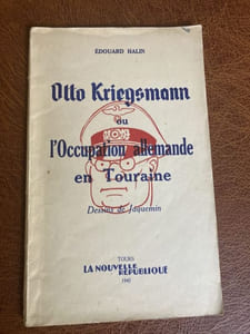Otto Kriegsmann ou l'Ooccupation allemande en Touraine