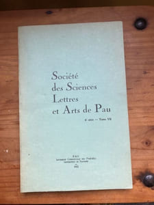 Bulletin de la Société des Sciences Lettres et Arts de Pau 4e série Tome VII 1972