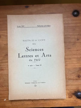 Bulletin de la Société des Sciences Lettres et Arts de Pau 4e série Tome IV 1969. COLLECTIF - [Béarn]