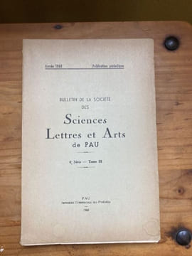 Bulletin de la Société des Sciences Lettres et Arts de Pau 4e série Tome III 1968. COLLECTIF - [Béarn]