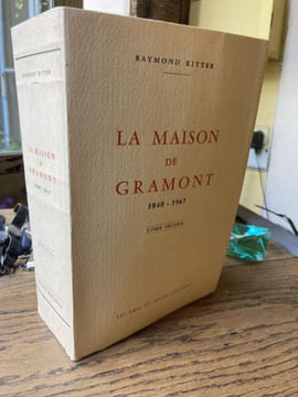 LA MAISON DE GRAMONT 1040-1967 - TOME SECOND. RITTER Raymond - [Béarn]