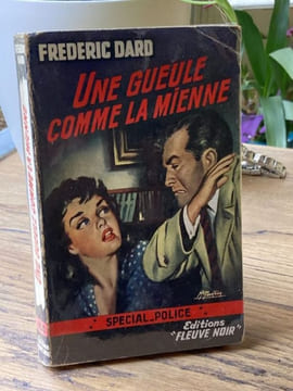 UNE GUEULE COMME LA MIENNE. DARD Frédéric