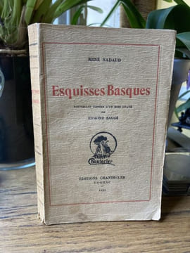 Esquisses basques. Nouvelles ornées d'un bois gravé par Raymond Baugé. NADAUD René - [Pays Basque]