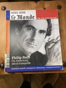 Hors-Série Le Monde une vie, une oeuvre Philip Roth Un américain pas si tranquille