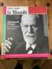 Hors-Série Le Monde une vie, une oeuvre Sigmund Freud La révolution de l'intime . Collectif - Freud Sigmund