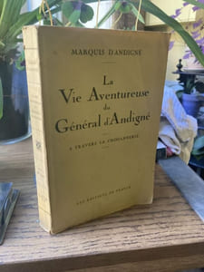 La Vie Aventureuse du Général d'Andigné A travers la chouannerie