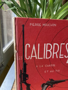 LES CALIBRES 22 à la chasse et au tir. Préface de R. Gastinne Renette