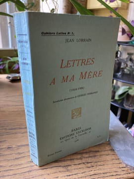 Lettres à ma mère (1864-1906) Introduction documentaire de Georges Normandy. LORRAIN Jean
