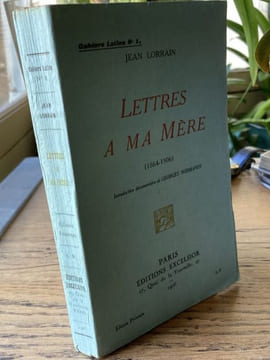 Lettres à ma mère (1864-1906) Introduction documentaire de Georges Normandy. LORRAIN Jean