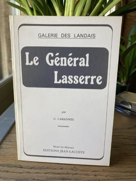 Le Général Lasserre - Galerie des Landais. [Landes] - CABANNES G.