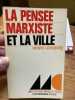 La pense Marxiste et la ville. LEFEBVRE Henri