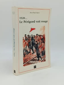 1920... Le Périgord voit rouge 