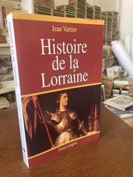 HISTOIRE DE LA LORRAINE . VARTIER Jean