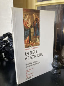 LA BIBLE ET SON DIEU Nouvelle édition revue et augmentée